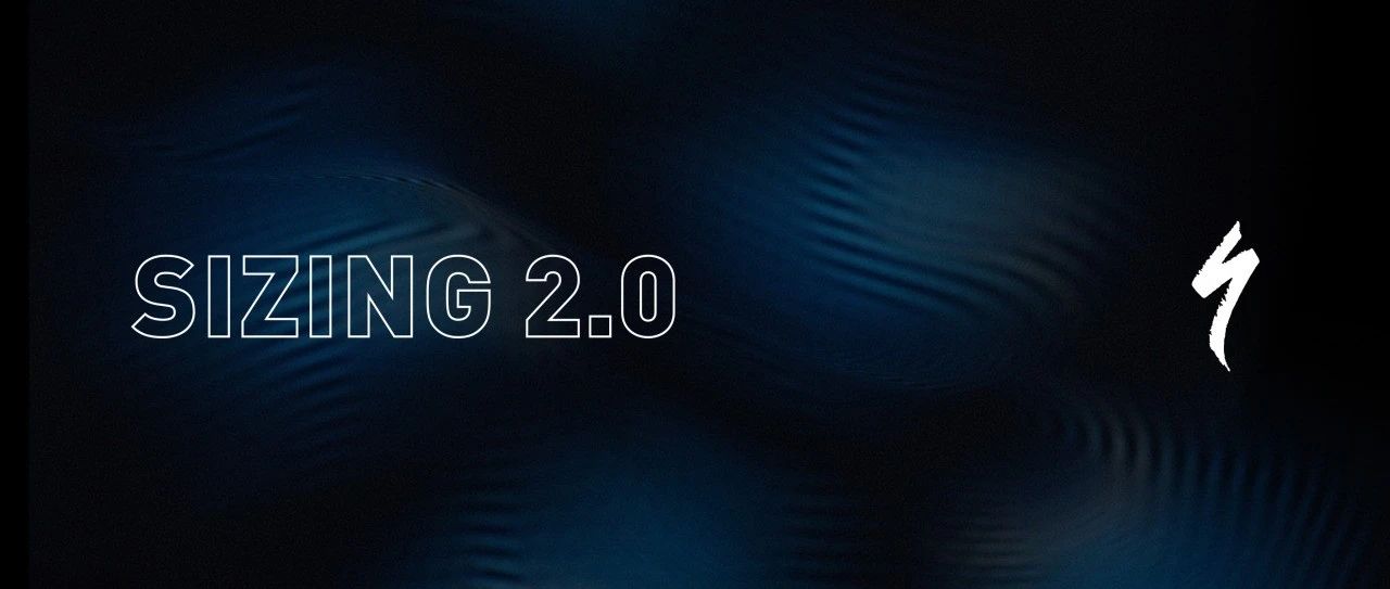 服务升级，SIZING 2.0 助你快乐骑行